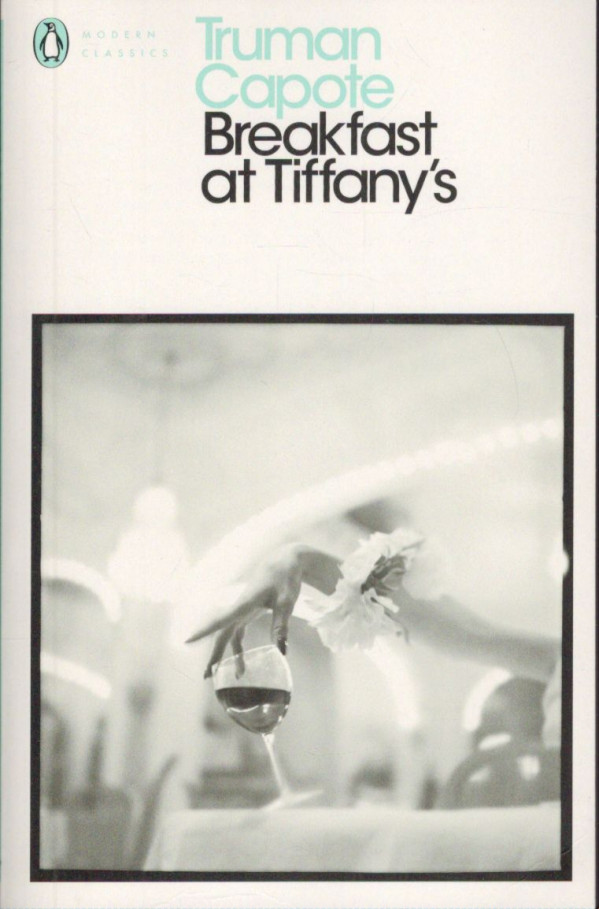 Truman Capote: BREAKFAST AT TIFFANYS