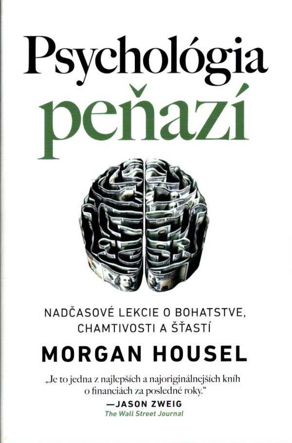 Morgan Housel: PSYCHOLÓGIA PEŇAZÍ