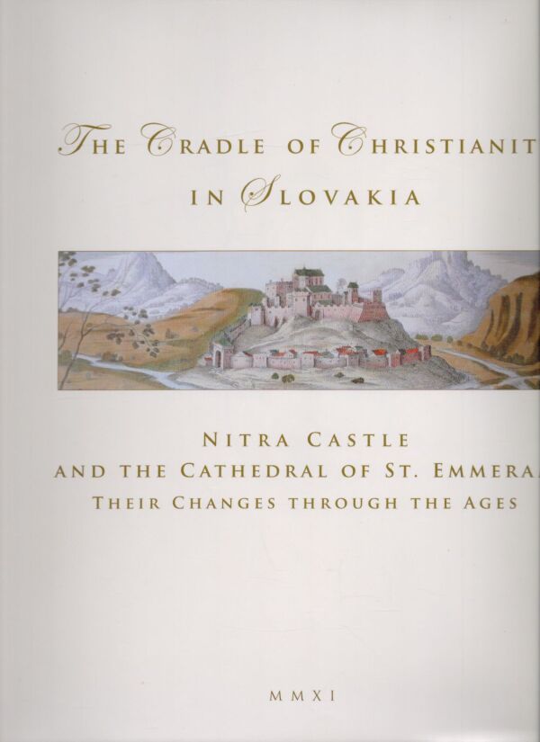 Viliam Judák: THE CRADLE OF CHRISTIANITY IN SLOVAKIA