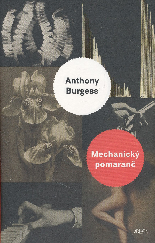 Anthony Burgess: MECHANICKÝ POMARANČ