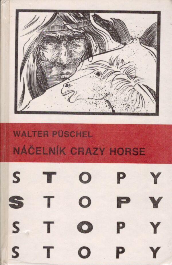 Walter Püschel: NÁČELNÍK CRAZY HORSE