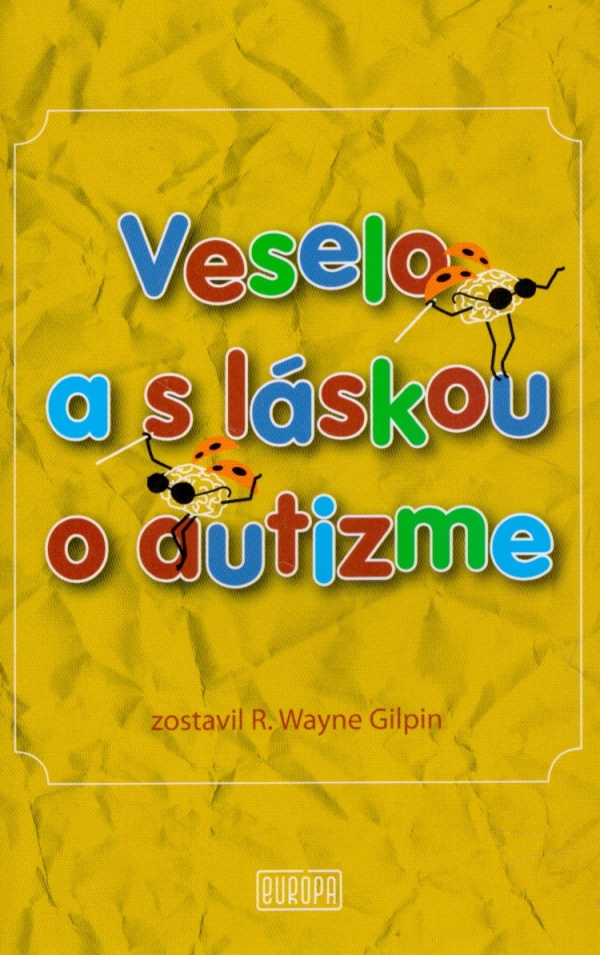 Wayne Gilpin: VESELO A S LÁSKOU O AUTIZME