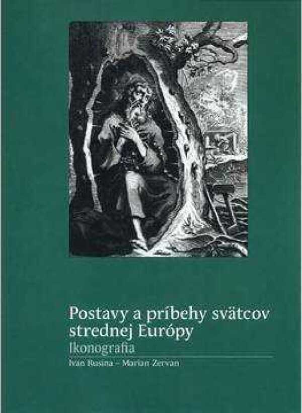 Ivan Rusina, Marian Zervan: POSTAVY A PRÍBEHY SVÄTCOV STREDNEJ EURÓPY