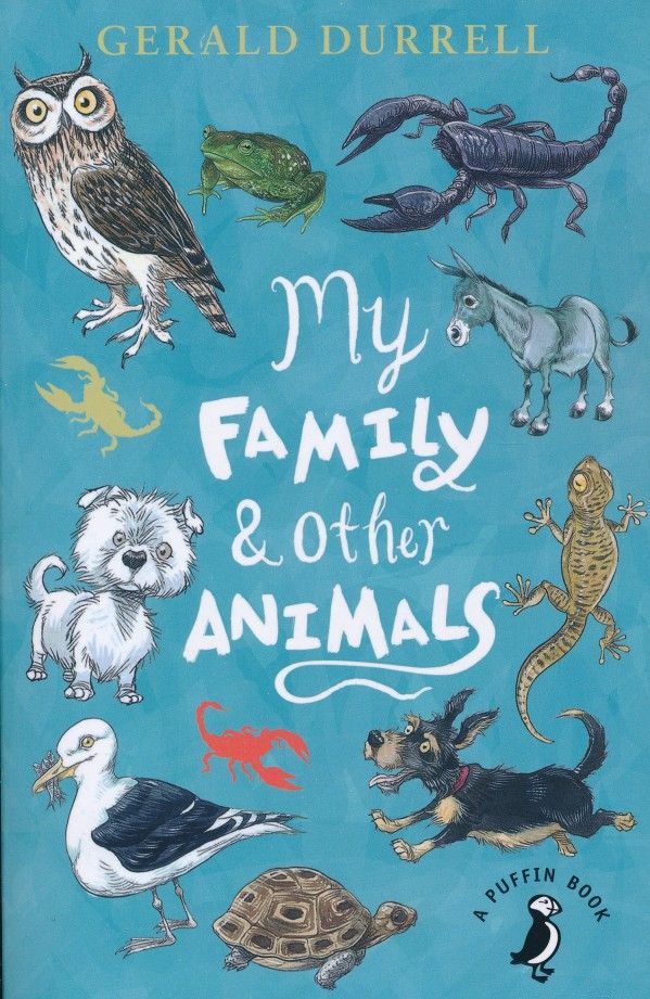Gerald Durrell: MY FAMILY AND OTHER ANIMALS