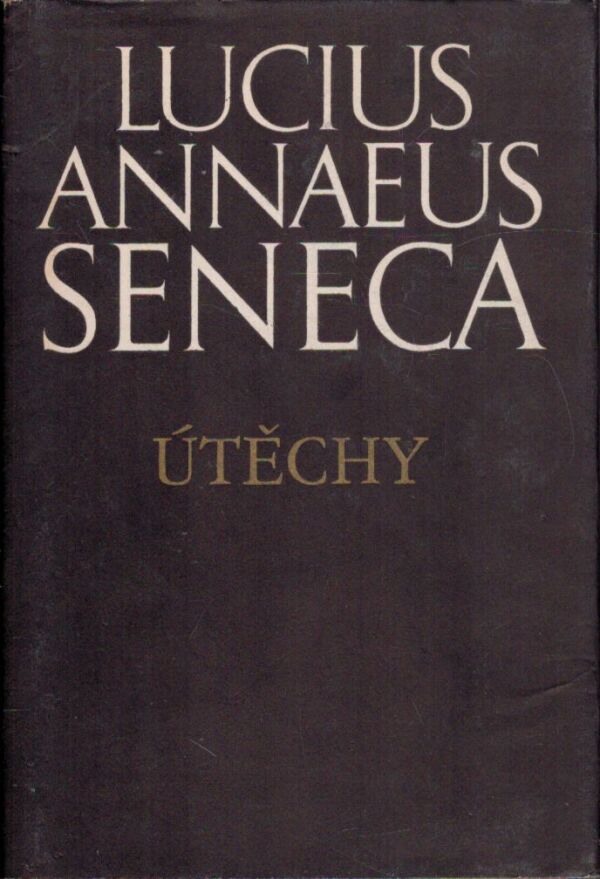 Seneca: ÚTĚCHY