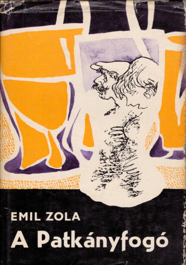 Emil Zola: A PATKÁNYFOGÓ