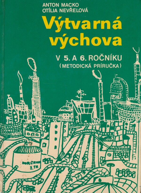 Anton Macko, Otília Nevřelová: VÝTVARNÁ VÝCHOVA V 5. A 6. ROČNÍKU