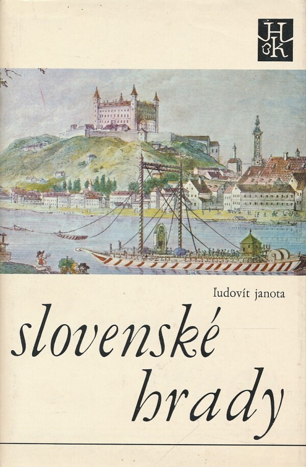 Ľudovít Janota: SLOVENSKÉ HRADY