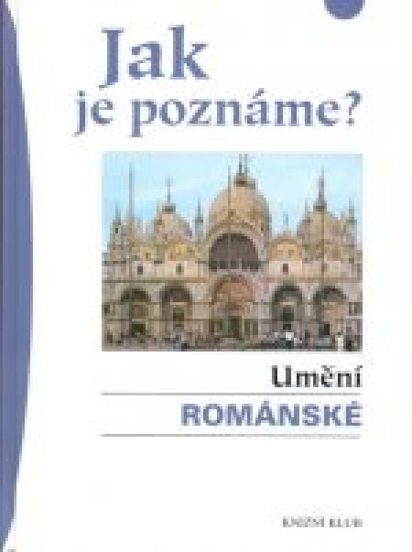 Thomas R. Hoffmann: JAK JE POZNÁME? UMĚNÍ ROMÁNSKÉ