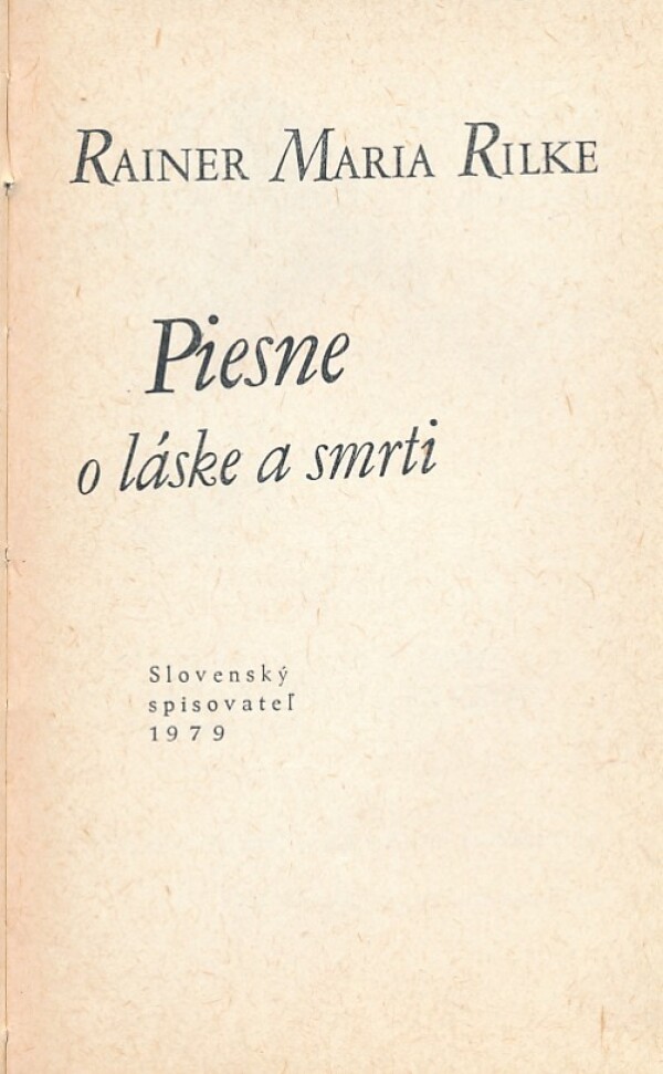 Rainer Maria Rilke: PIESNE O LÁSKE A SMRTI