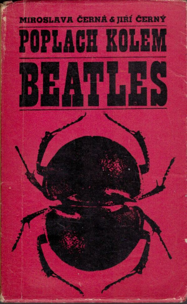 Miroslava Černá, Jiří Černý: POPLACH KOLEM BEATLES