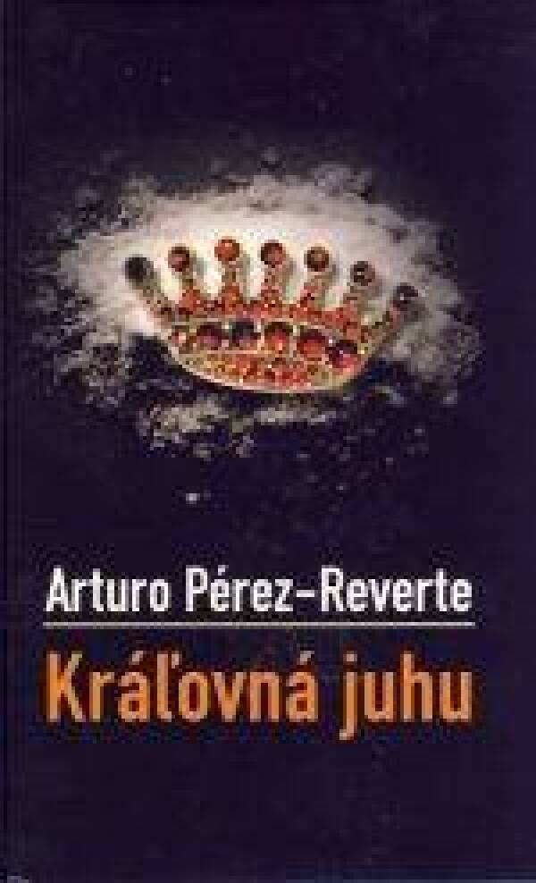 Arturo Reverte-Pérez: KRÁĽOVNÁ JUHU