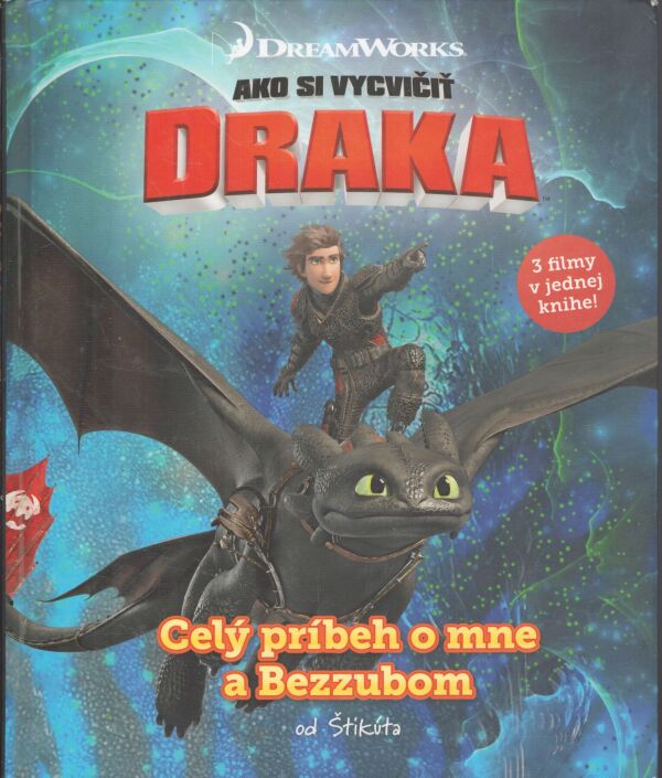 AKO SI VYCVIČIŤ DRAKA - CELÝ PRÍBEH O MNE A BEZZUBOM