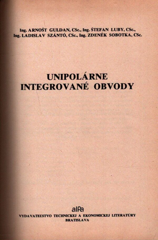 Arnošt Guldan, Štefan Luby a kol.: UNIPOLÁRNE INTEGROVANÉ OBVODY