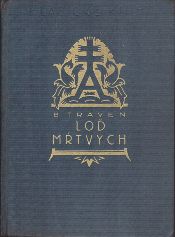 B. Traven: LOĎ MŔTVYCH