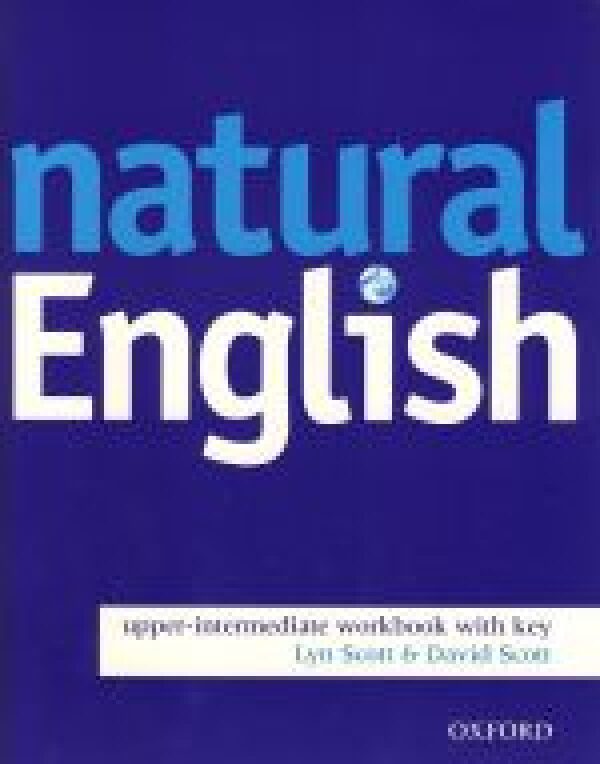 Lyn Scott, David Scott: NATURAL ENGLISH UPPER - INTERMEDIATE WORK BOOK