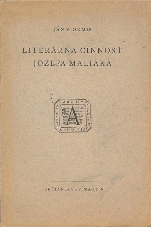 Ján V. Ormis: LITERÁRNA ČINNOSŤ JOZEFA MALIAKA