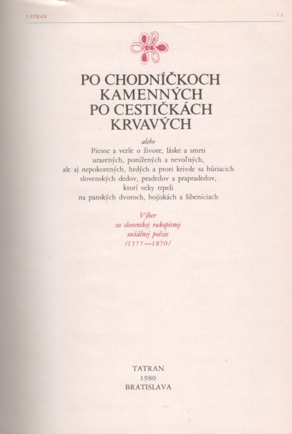 Jozef Minárik: PO CHODNÍČKOCH KAMENNÝCH, PO CESTIČKÁCH KRVAVÝCH
