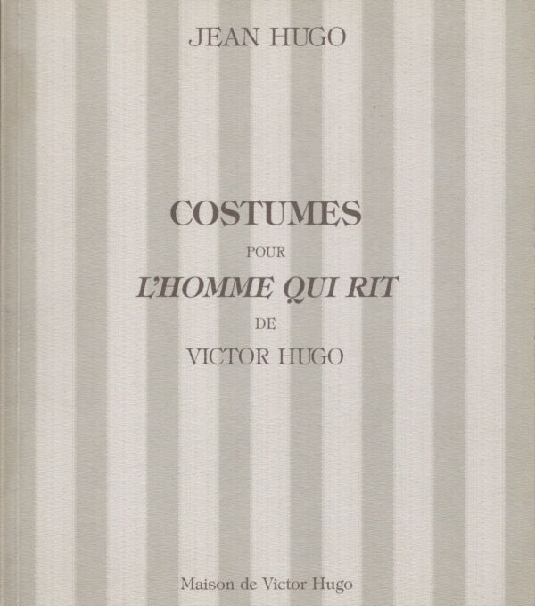 Jean Hugo: COSTUMES POUR L`HOMME QUI RIT DE VICTOR HUGO