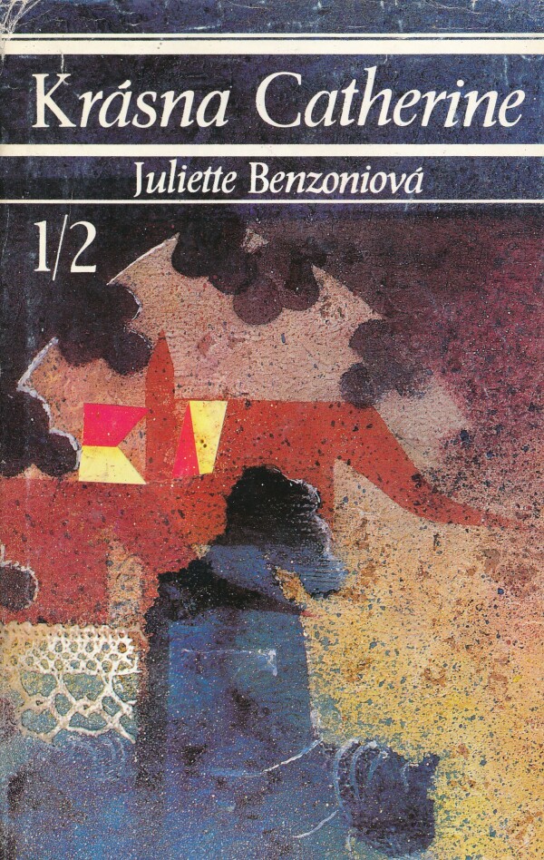 Juliette Benzoniová: KRÁSNA CATHERINE 1-7