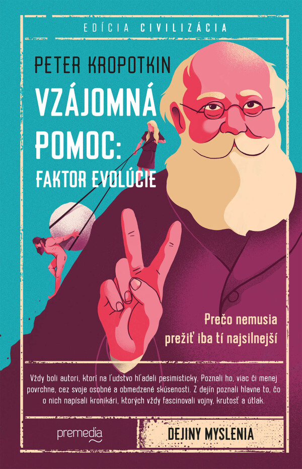 Peter Kropotkin: VZÁJOMNÁ POMOC: FAKTOR EVOLÚCIE