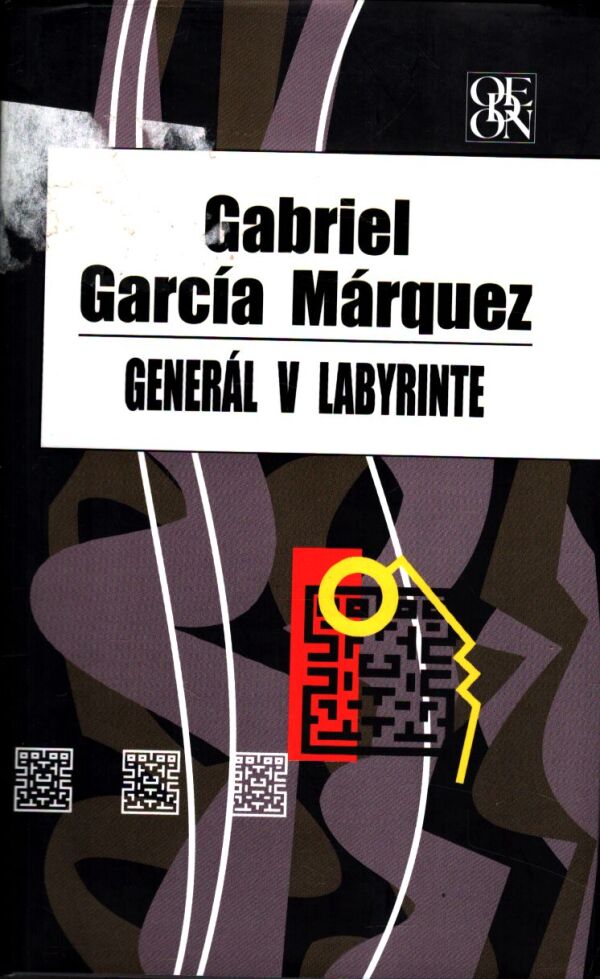 Gabriel García Márquez: GENERÁL V LABYRINTE