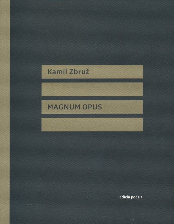 Kamil Zbruž: MAGNUM OPUS