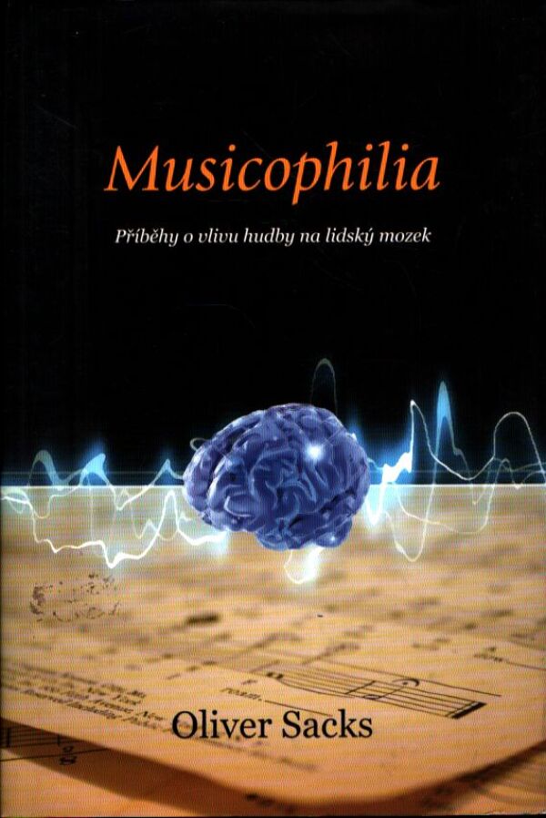 Oliver Sacks: MUSICOPHILIA