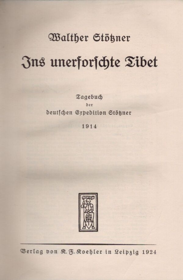 Walther Stötzner: INS UNERFORSCHTE TIBET