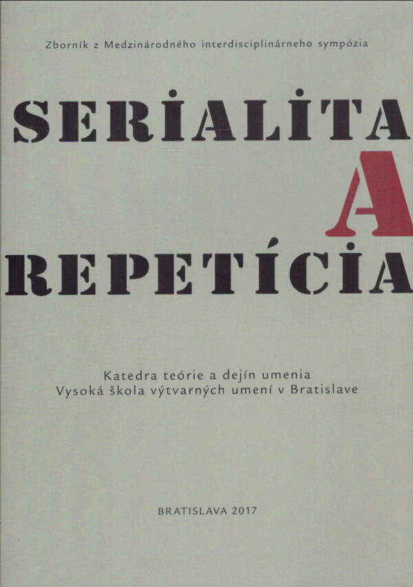 KOlektív autorov: SERIALITA A REPETÍCIA