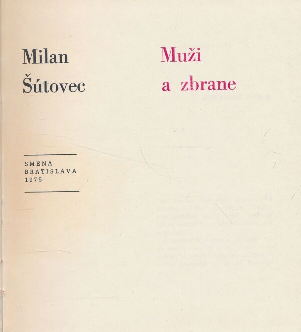Milan Šútovec: Muži a zbrane