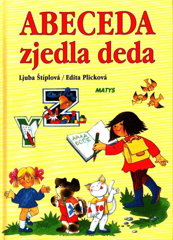 Ljuba Štíplová, Edita Plicková: ABECEDA ZJEDLA DEDA