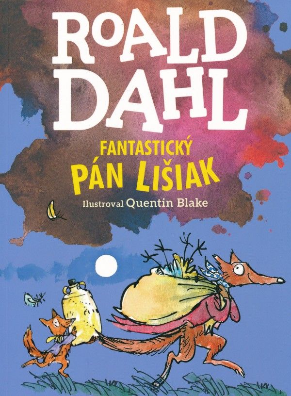 Roald Dahl: FANTASTICKÝ PÁN LIŠIAK