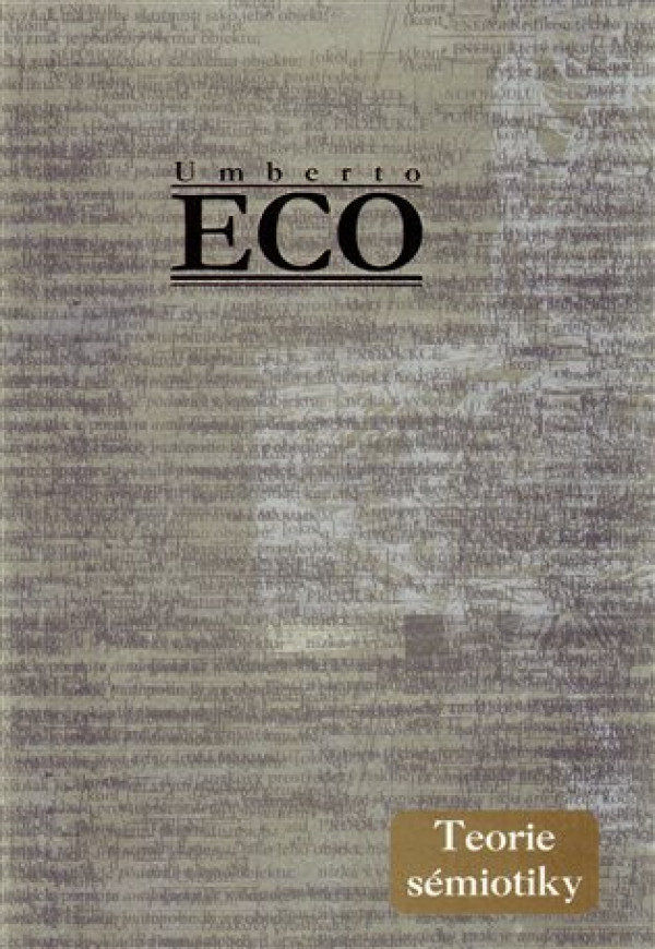 Umberto Eco: TEORIE SÉMIOTIKY
