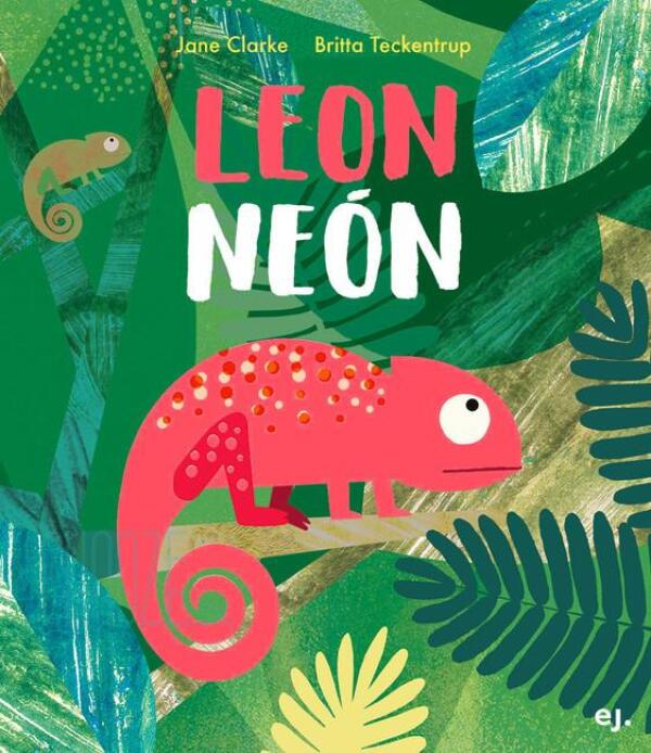 Jane Clarke, Britta Teckentrup: LEON NEÓN