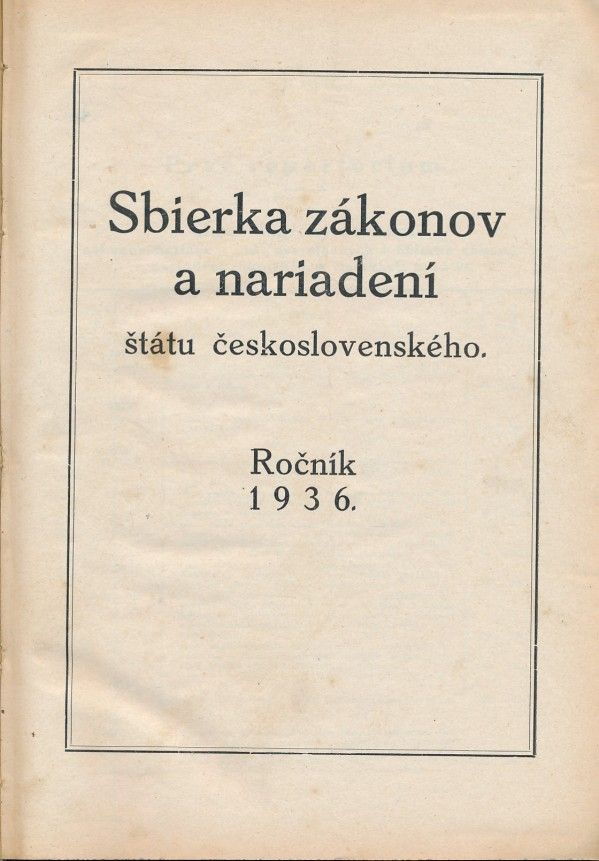 SBIERKA ZÁKONOV A NARIADENÍ ŠTÁTU ČESKOSLOVENSKÉHO - 1936