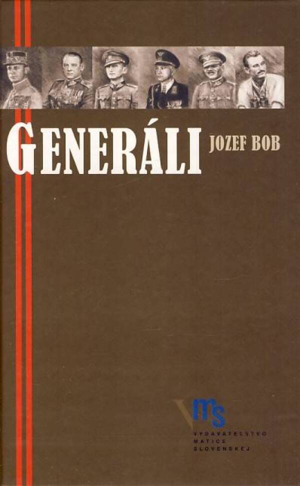 Jozef Bob: GENERÁLI