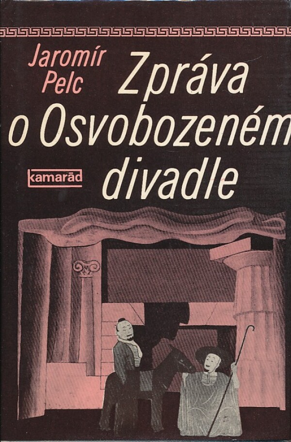 Jaromír Pelc: ZPRÁVA O OSVOBOZENÉM DIVADLE