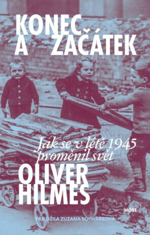 Oliver Hilmes: KONEC A ZAČÁTEK
