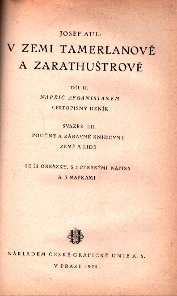 Josef Aul, J. V. Daneš: V ZEMI TAMERLANOVĚ A ZARATHUŠTROVĚ. PŮVOD A ZANIKÁNÍ DOMORODCŮ V AUSTRALII A OCEANII