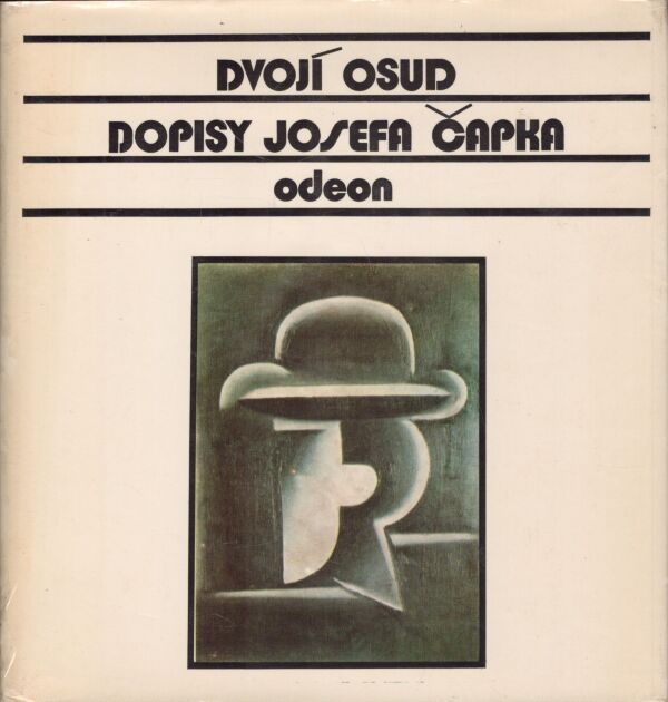 Jaroslav Dostál: DVOJÍ OSUD - DOPISY JOSEFA ČAPKA