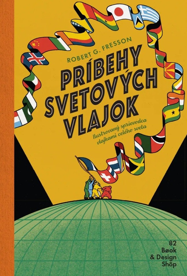 Robert G. Fresson: PRÍBEHY SVETOVÝCH VLAJOK