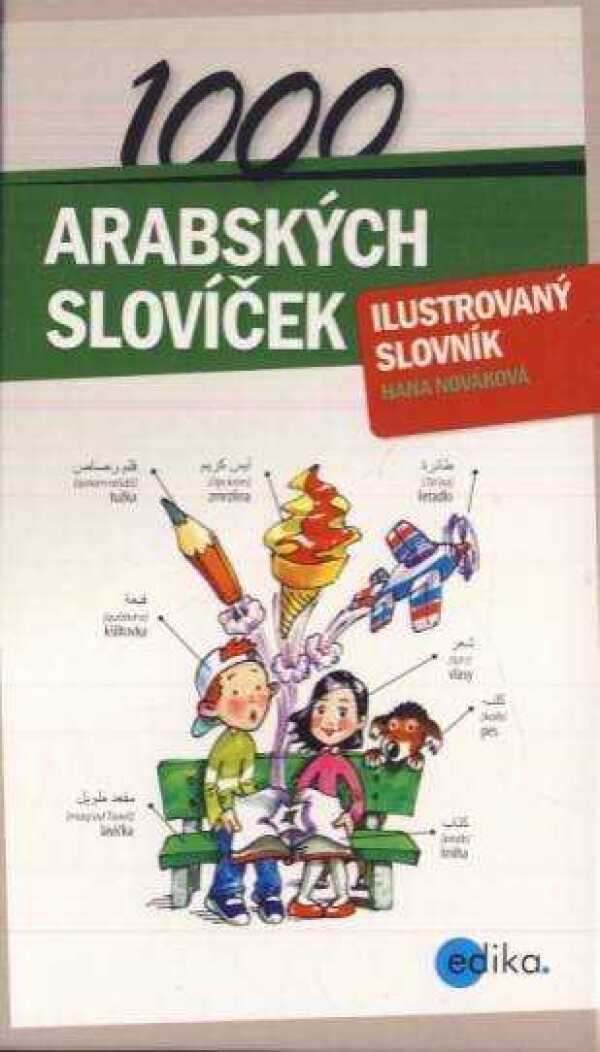 Nováková Hana: 1000 ARABSKÝCH SLOVÍČEK - ILUSTROVANÝ SLOVNÍK