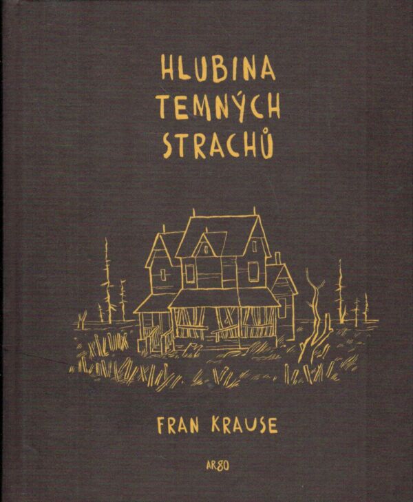 Fran Krause: HLUBINA TEMNÝCH STRACHŮ