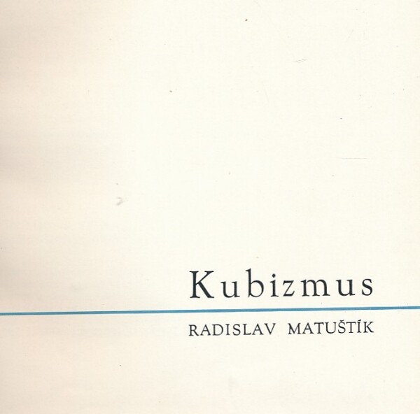 Radislav Matuštík: KUBIZMUS