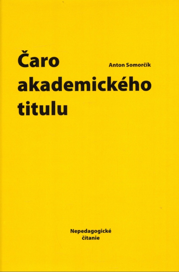 Anton Somorčík: ČARO AKADEMICKÉHO TITULU