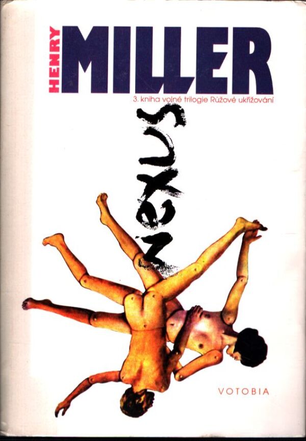 Henry Miller: SEXUS. PLEXUS. NEXUS