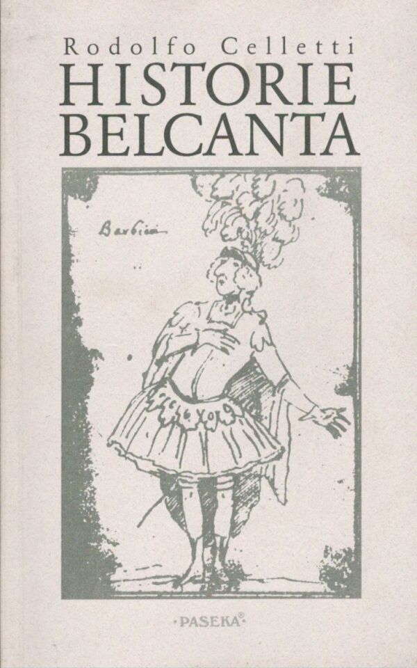 Rodolfo Celletti: HISTORIE BELCANTA