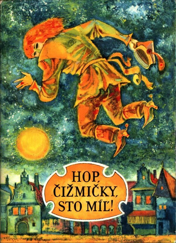 HOP, ČIŽMIČKY, STO MÍĽ!