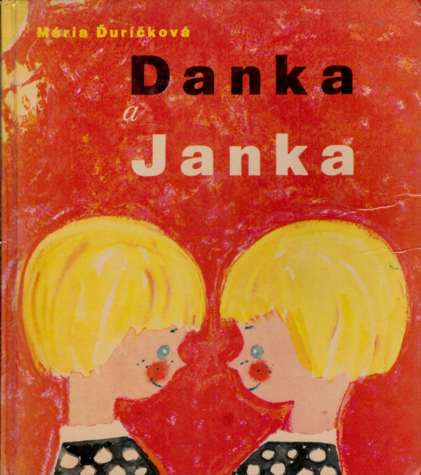 Mária Ďuríčková: DANKA A JANKA
